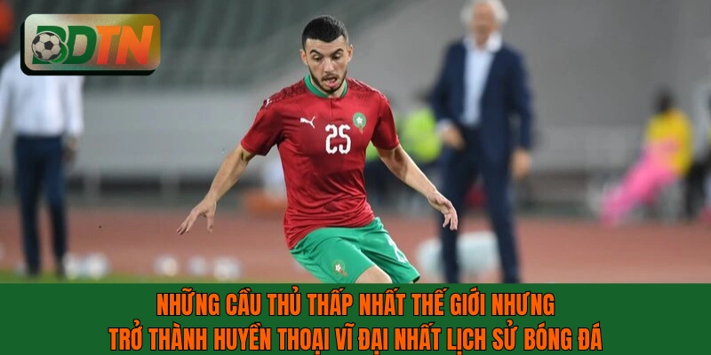 Những cầu thủ thấp nhất thế giới nhưng trở thành huyền thoại vĩ đại nhất