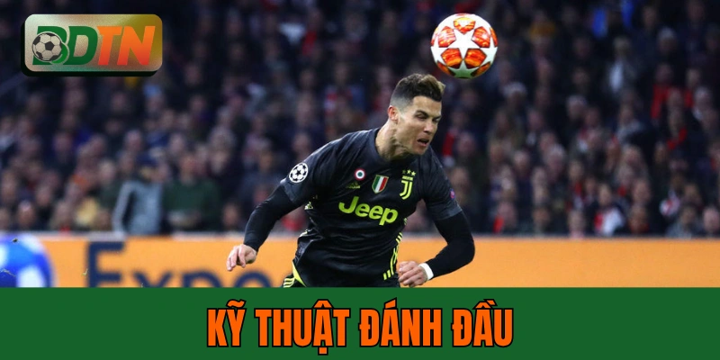 Kỹ Thuật Đánh Đầu - 6 Bước Từ Tay Mơ Thành Dân Chuyên