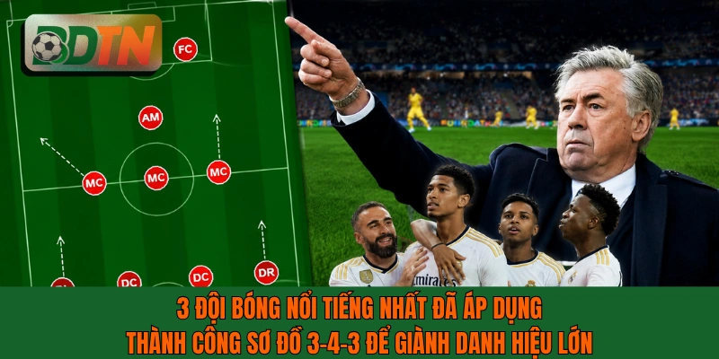 3 đội bóng nổi tiếng nhất đã áp dụng thành công sơ đồ 3-4-3